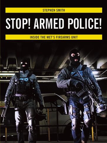 Stop! Armed Police! - Stephen Smith