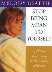 Stop Being Mean to Yourself