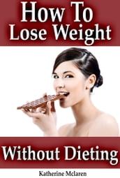 Stop Getting Fat: How to Lose Weight Fast Without Dieting? [The Uncommon Guide To Rapid Fat-Loss]