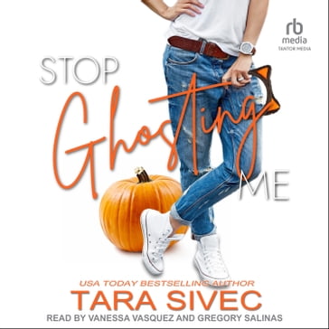 Stop Ghosting Me - Tara Sivec