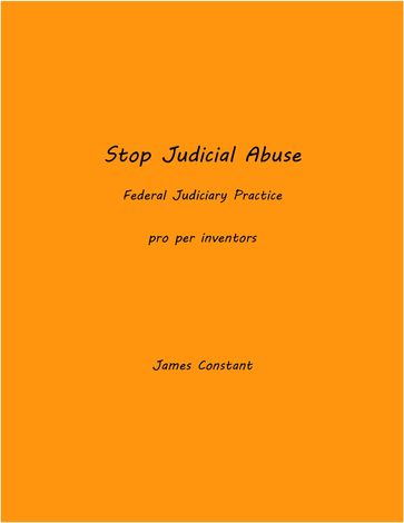 Stop Judicial Abuse - James Constant