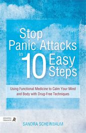 Stop Panic Attacks in 10 Easy Steps