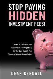 Stop Paying Hidden Investment Fees!