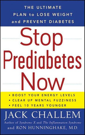 Stop Prediabetes Now - Jack Challem - Ron Hunninghake M.D.