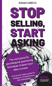Stop Selling, Start Asking