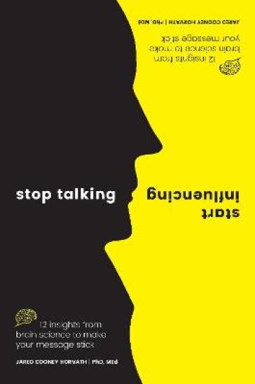 Stop Talking, Start Influencing - MEd Horvath PhD