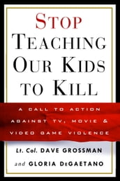Stop Teaching Our Kids to Kill