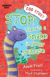 Stop! There s a Snake in Your Suitcase!