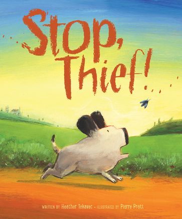 Stop, Thief! - Heather Tekavec