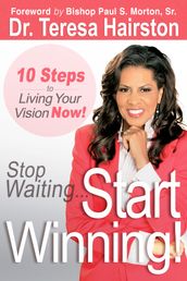 Stop Waiting  Start WINNING!