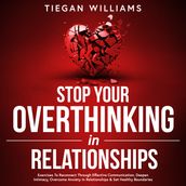 Stop Your Overthinking In Relationships