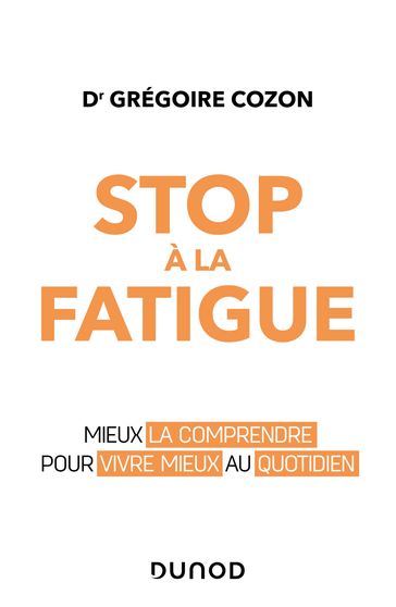 Stop à la fatigue chronique ! - Grégoire Cozon