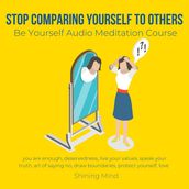 Stop compare yourself to others Be yourself Audio Meditation Course