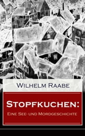 Stopfkuchen: Eine See- und Mordgeschichte