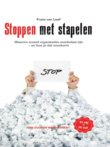 Stoppen met stapelen - Frans van Loef