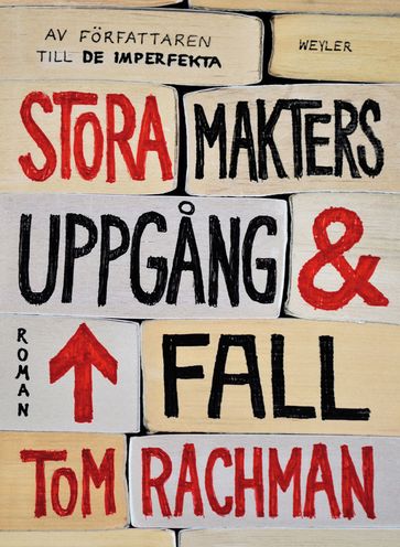 Stora makters uppgang och fall - Tom Rachman