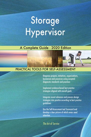 Storage Hypervisor A Complete Guide - 2020 Edition - Gerardus Blokdyk