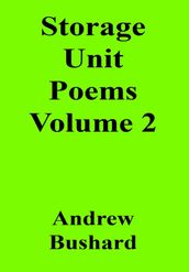 Storage Unit Poems Volume 2