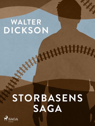 Storbasens saga - Walter Dickson