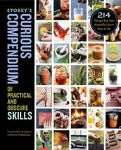 Storey s Curious Compendium of Practical and Obscure Skills