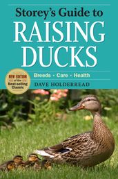 Storey s Guide to Raising Ducks, 2nd Edition