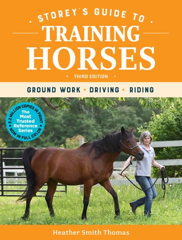 Storey's Guide to Training Horses, 3rd Edition - Heather Smith Thomas