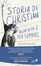 Storia di Christian. Ogni vita è per sempre