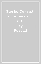 Storia. Concetti e connessioni. Ediz. mylab. Per le Scuole superiori. Con e-book. Con espansione online. Vol. 2