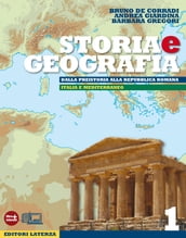 Storia e Geografia. vol. 1. Dalla preistoria alla repubblica romana / Italia e Mediterraneo