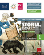 Storia. Imparo con metodo. Ediz. verde. Con Storia con metodo con punto colla, CLIL. Per la Scuola media. Con e-book. Con espansione online. Vol. 1