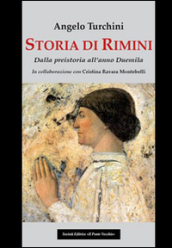 Storia di Rimini. Dalla preistoria all anno Duemila