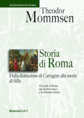 Storia di Roma. Dalla distruzione di Cartagine alla morte di Silla