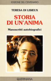 Storia di un anima. Manoscritti autobiografici