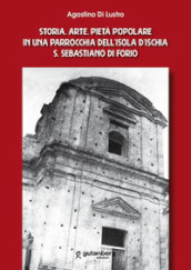 Storia, arte, pietà popolare in una parrocchia dell isola d Ischia S. Sebastiano di Forio