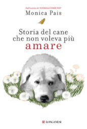 Storia del cane che non voleva più amare