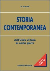 Storia contemporanea. Dall Unità d Italia ai nostri giorni