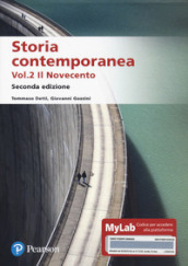 Storia contemporanea. Ediz. MyLab. 2: Il Novecento