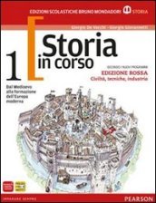 Storia in corso. Con atlante. Ediz. rossa. Per le Scuole superiori. Con espansione online. Vol. 1