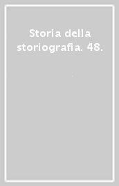 Storia della storiografia. 48.