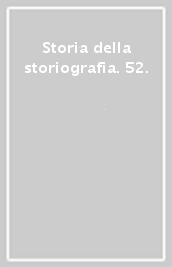 Storia della storiografia. 52.