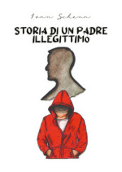 Storia di un padre illegittimo