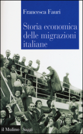 Storia economica delle migrazioni italiane