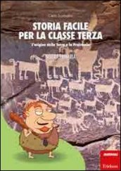 Storia facile per la classe terza. L origine della terra e la preistoria