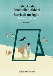 Storia di un figlio. Andata e ritorno