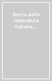 Storia della letteratura italiana. 6.Il Settecento
