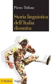 Storia linguistica dell Italia disunita