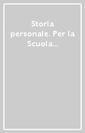 Storia personale. Per la Scuola elementare