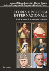 Storia e politica internazionale. Studi in onore di Massimo De Leonardis