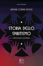 Storia dello spiritismo, antologia illustrata