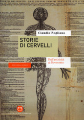 Storie di cervelli. Dall antichità al Novecento